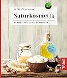 Naturkosmetik: Beauty aus dem Thermomix®