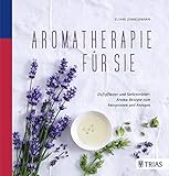 Aromatherapie für Sie: Duftpflaster und Seelentröster:...