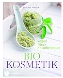 Biokosmetik - Vegan, frisch, naturbelassen